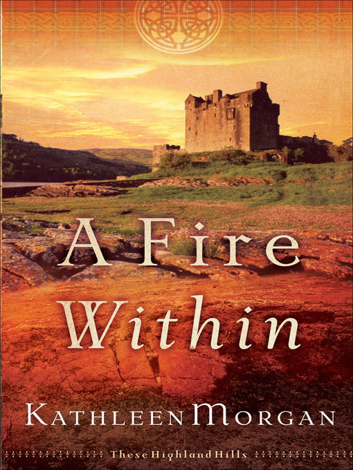 Title details for A Fire Within by Kathleen Morgan - Available